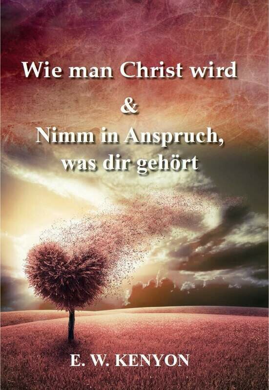 Wie man Christ wird & Nimm in Anspruch was dir gehört Wie man Christ wird & Nimm in Anspruch was dir gehört