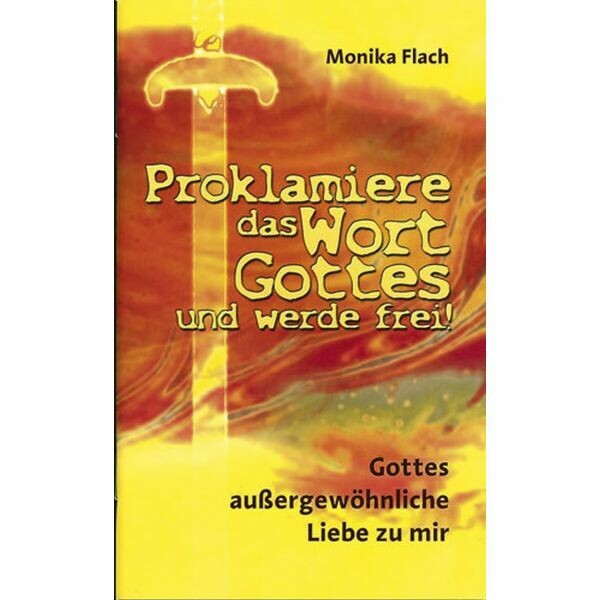 Proklamiere das Wort Gottes - Außergewöhnliche Liebe zu mir