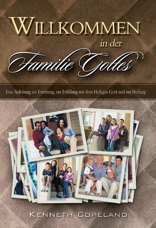 Willkommen in der Familie Gottes Willkommen in der Familie Gottes