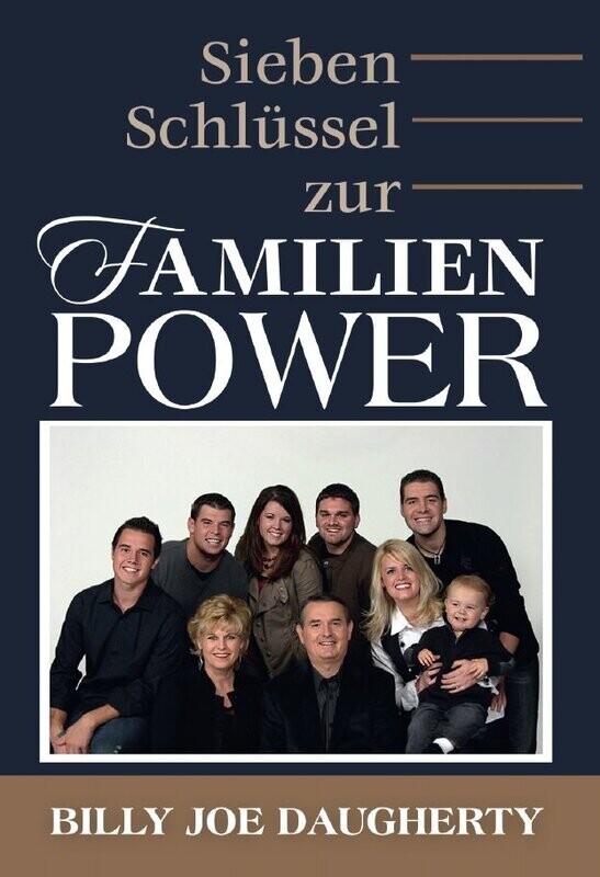 Sieben Schlüssel zur Familien-Power Sieben Schlüssel zur Familien-Power