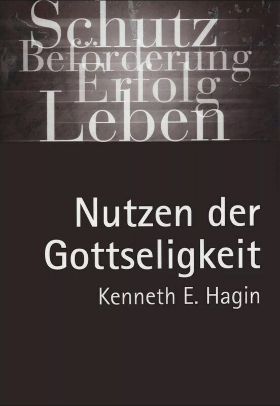 Nutzen der Gottseligkeit - Schutz, Beförderung, Erfolg, Leben Nutzen der Gottseligkeit - Schutz, Beförderung, Erfolg, Leben