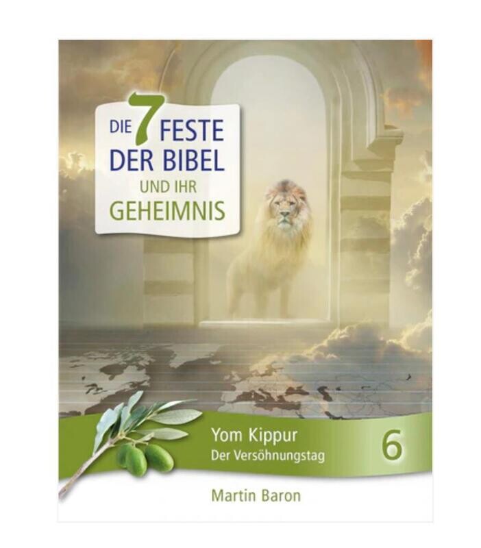 Feste der Bibel - Yom Kippur - Der Versöhnungstag - Band 6 Feste der Bibel - Yom Kippur - Der Versöhnungstag - Band 6