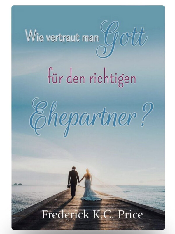 Wie vertraut man Gott für den richtigen Ehepartner? Wie vertraut man Gott für den richtigen Ehepartner?