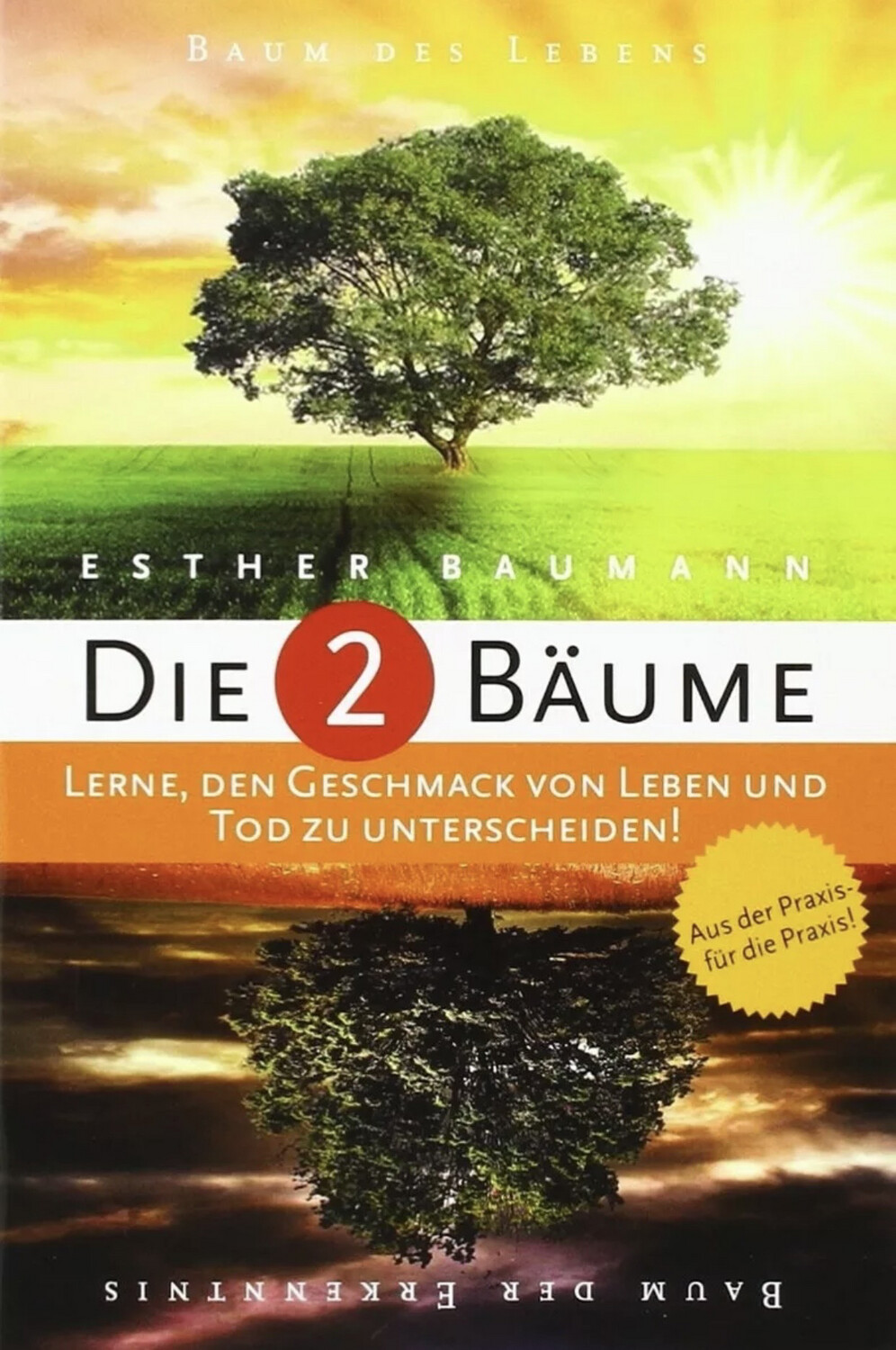 Die 2 Bäume -Lerne, den Geschmack von Leben & Tod zu unterscheiden!