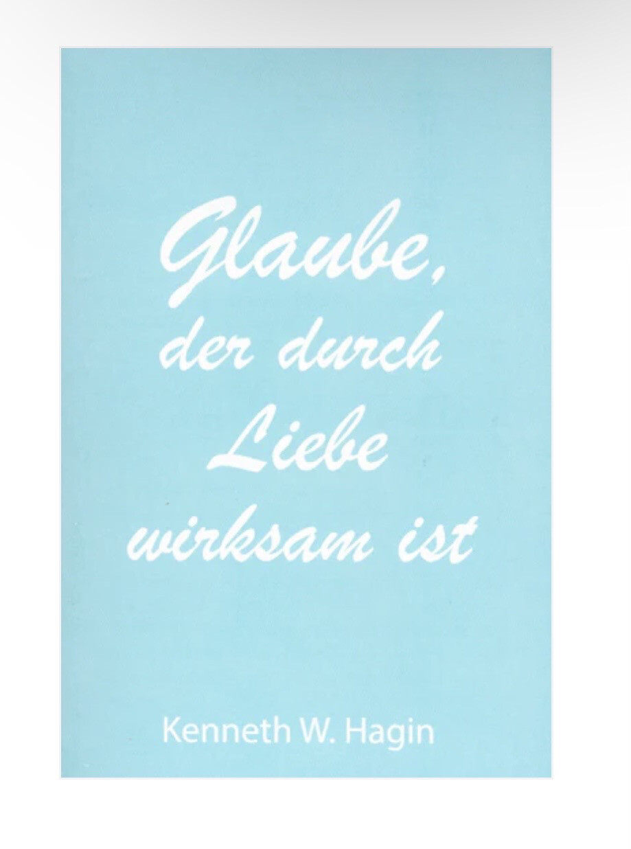 Glaube, der durch Liebe wirksam wird