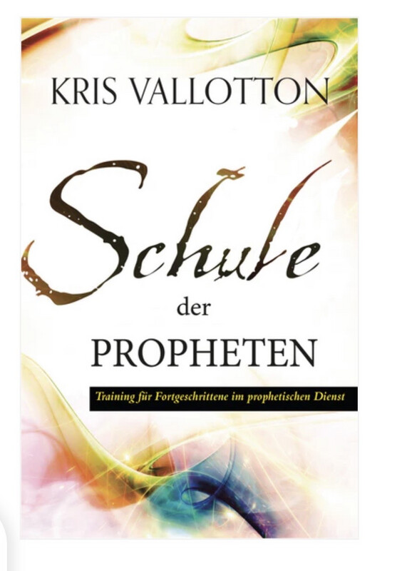 Schule der Propheten Training für Fortgeschrittene im prophetischen Dienst Schule der Propheten Training für Fortgeschrittene im prophetischen Dienst