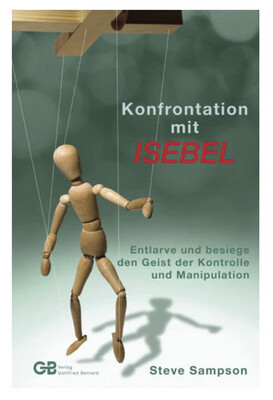 Konfrontation mit Isebel
Entlarve und besiege den Geist der Kontrolle und Manipulation
