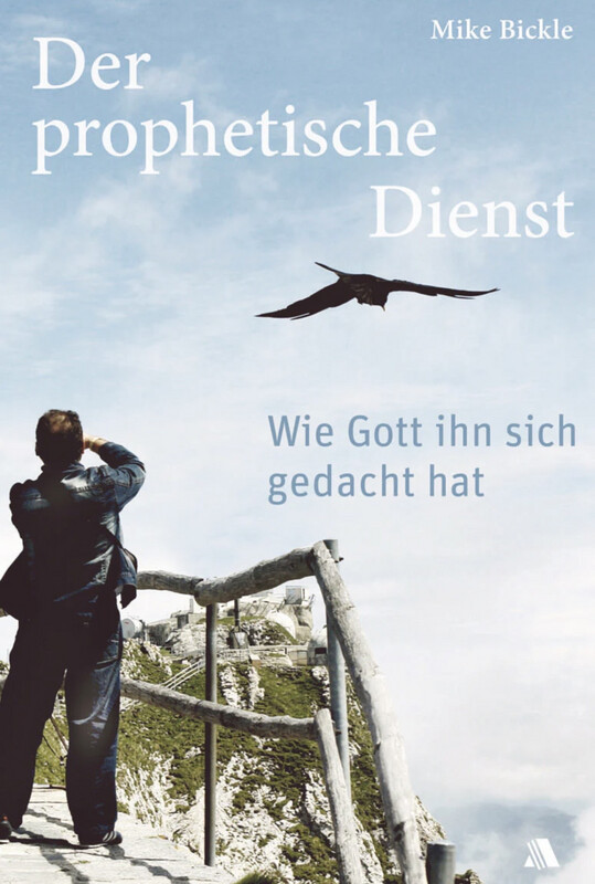 Der prophetische Dienst - Wie Gott ihn sich gedacht hat Der prophetische Dienst - Wie Gott ihn sich gedacht hat