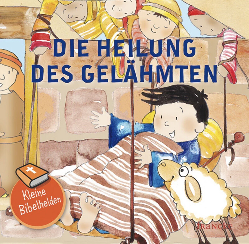 Die Heilung des Gelähmten - Kleine Bibelhelden Die Heilung des Gelähmten - Kleine Bibelhelden
