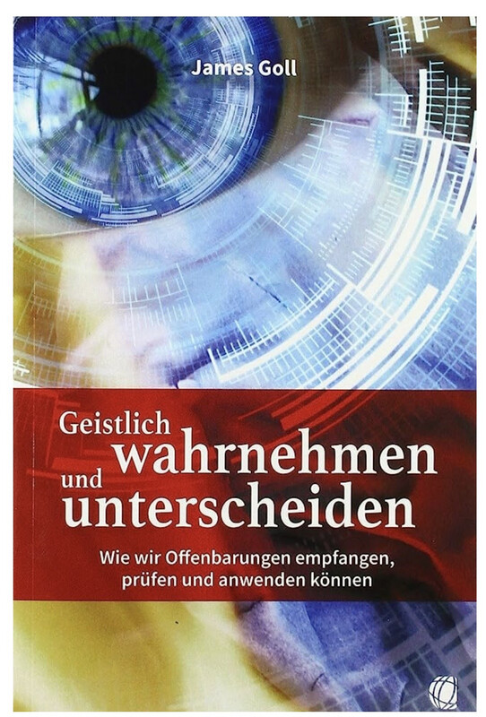 Geistlich wahrnehmen und unterscheiden Geistlich wahrnehmen und unterscheiden