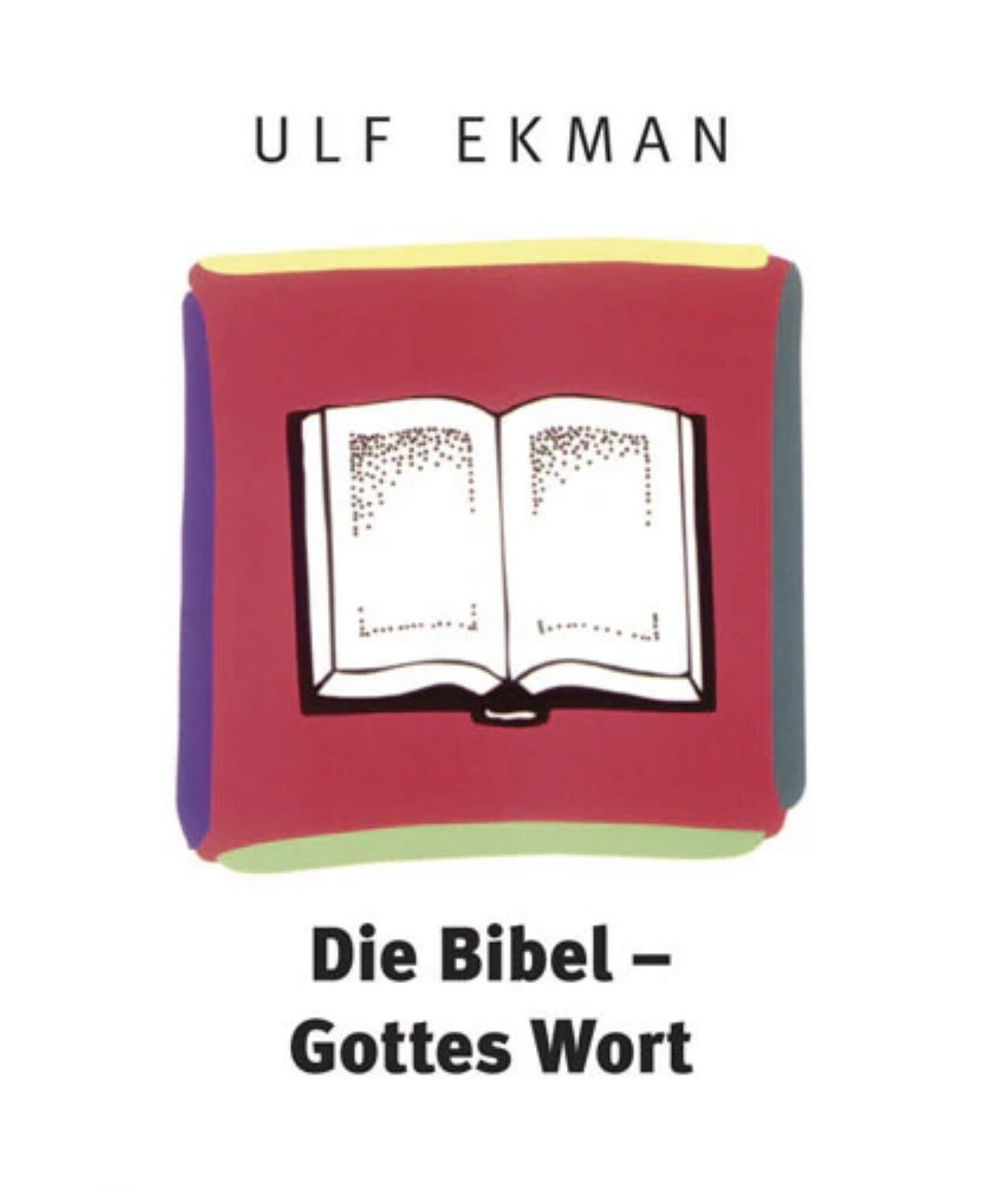 Die Bibel - Gottes Wort