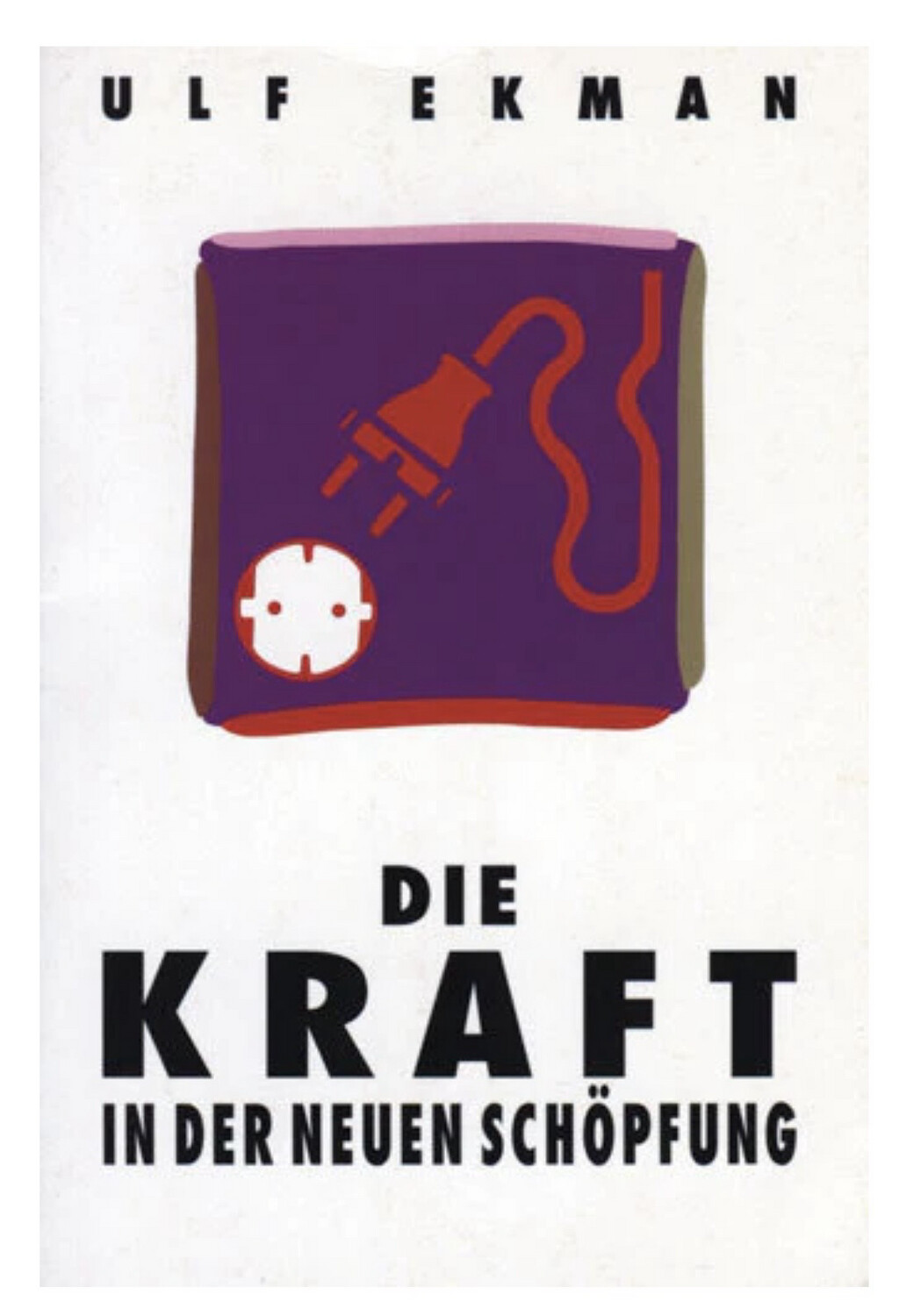 Die Kraft in der neuen Schöpfung