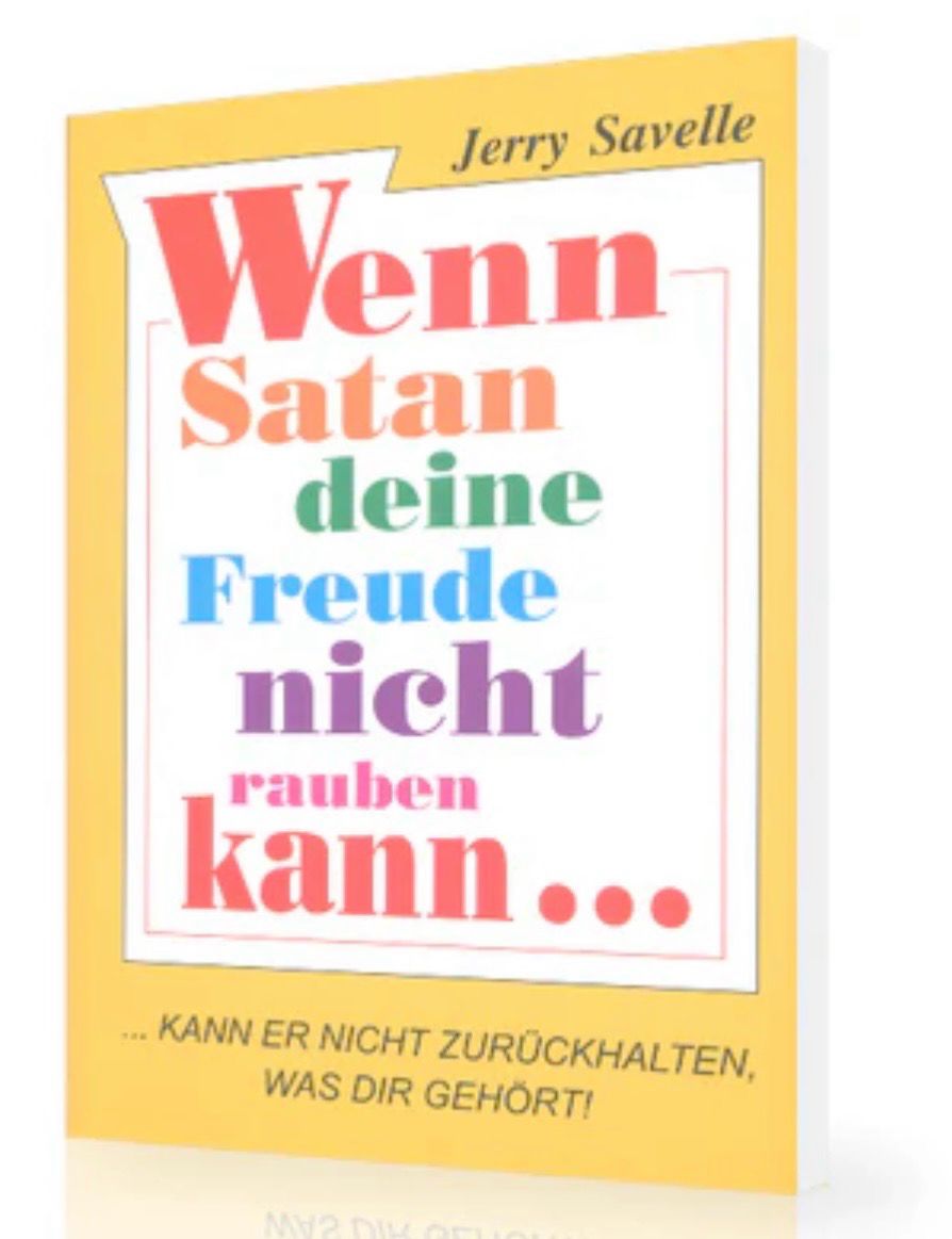 Wenn Satan deine Freude nicht rauben kann