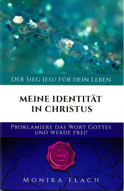 Proklamiere das Wort Gottes - Meine Identität in Christus Proklamiere das Wort Gottes - Meine Identität in Christus