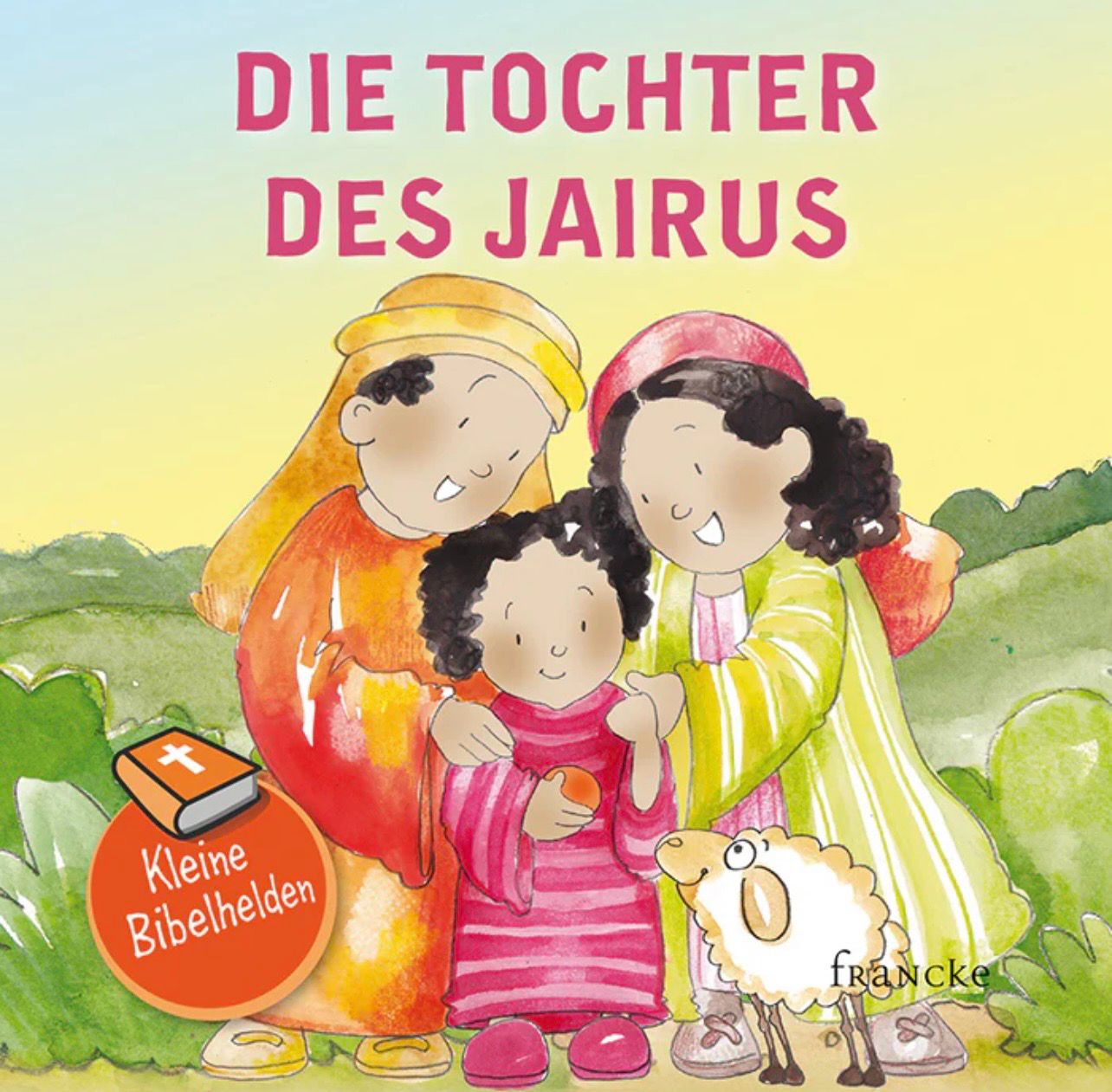 Die Tochter des Jairus - Kleine Bibelhelden