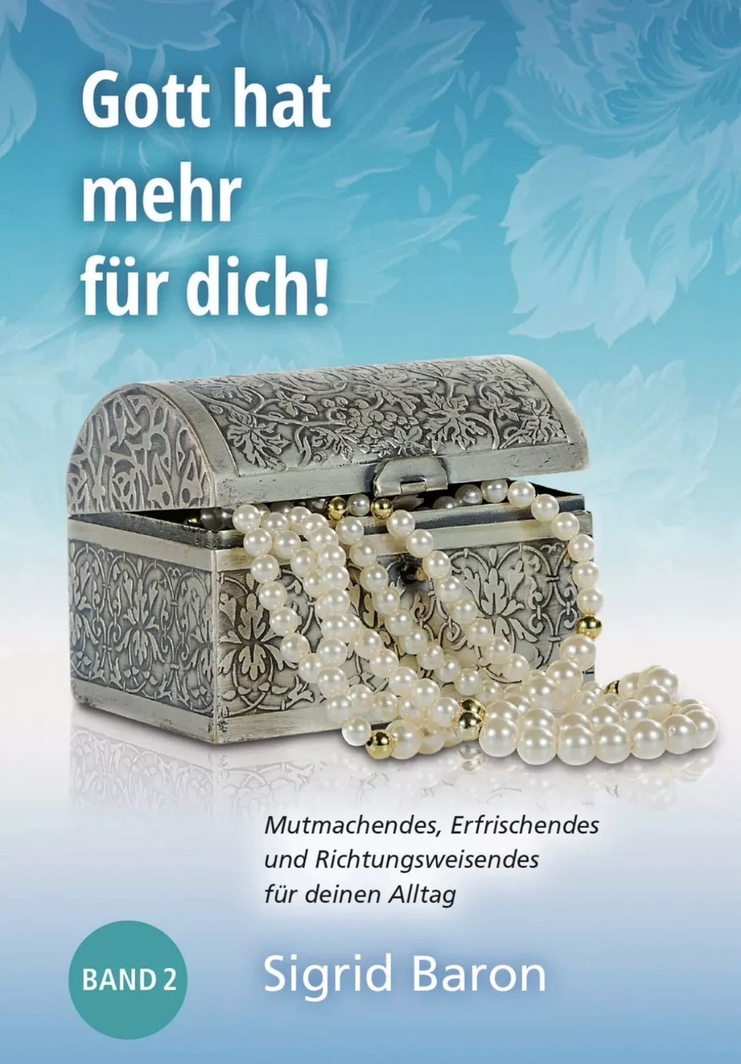 Gott hat mehr für dich! Band 2