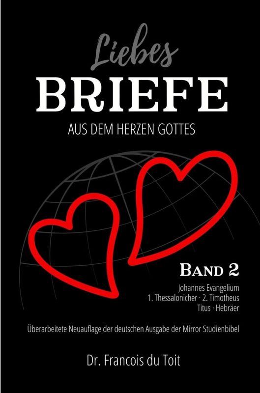 Mirror Studienbibel - Liebesbriefe aus dem Herzen Gottes - Band 2 Mirror Studienbibel - Liebesbriefe aus dem Herzen Gottes - Band 2