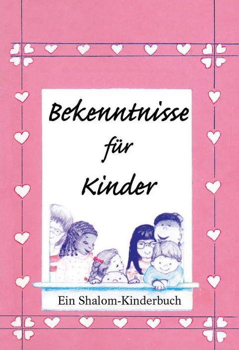 Bekenntnisse für Kinder Bekenntnisse für Kinder