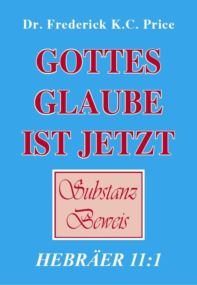 Gottes Glaube ist jetzt