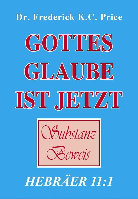 Gottes Glaube ist jetzt Gottes Glaube ist jetzt