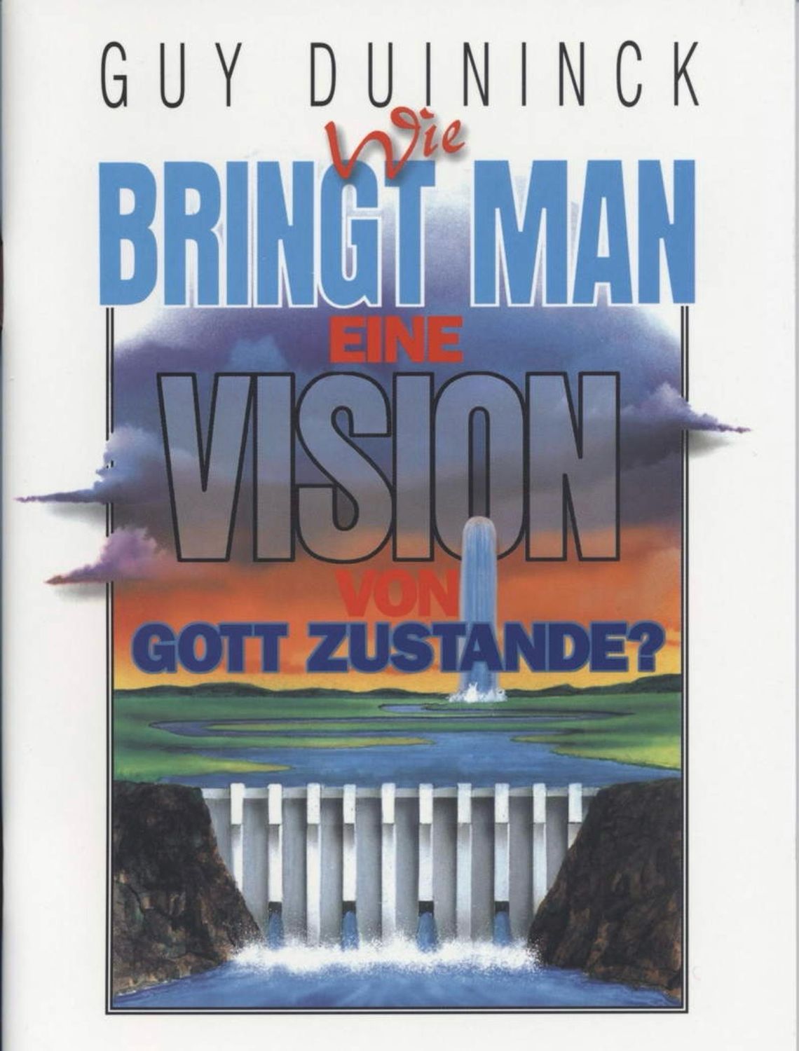 Wie bringt man eine Vision von Gott zustande?