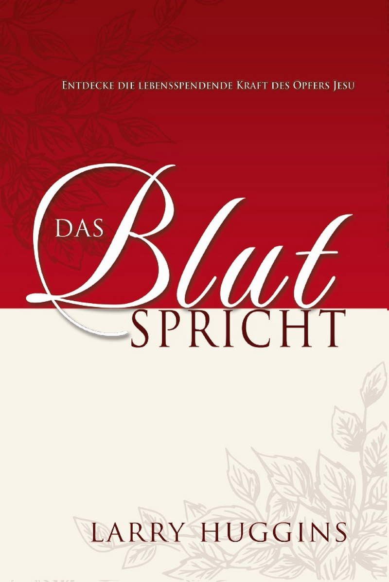 Das Blut spricht - Der einzige Weg Gott zu begegnen