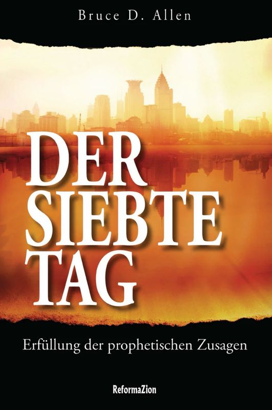 Der siebte Tag - Erfüllung der prophetischen Zusagen Der siebte Tag - Erfüllung der prophetischen Zusagen