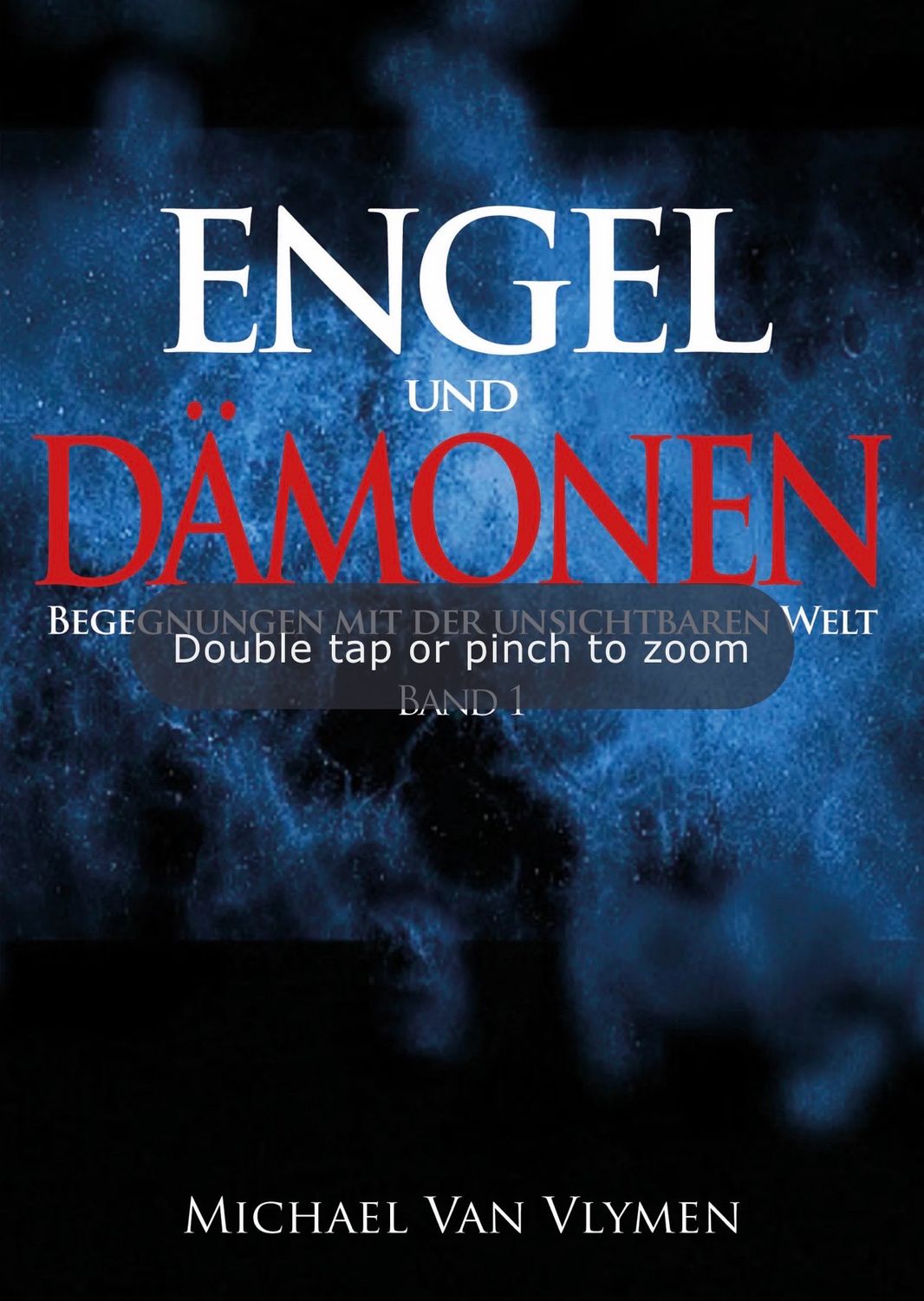 Engel und Dämonen - Band 1 Begegnungen mit der unsichtbaren Welt