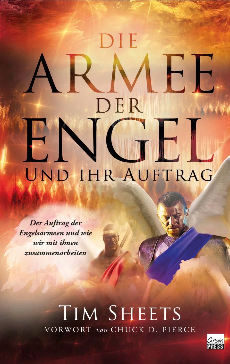 Die Armee der Engel und ihr Auftrag Die Division der Engel, ihr Auftrag und unsere Zusammenarbeit im Gebet
