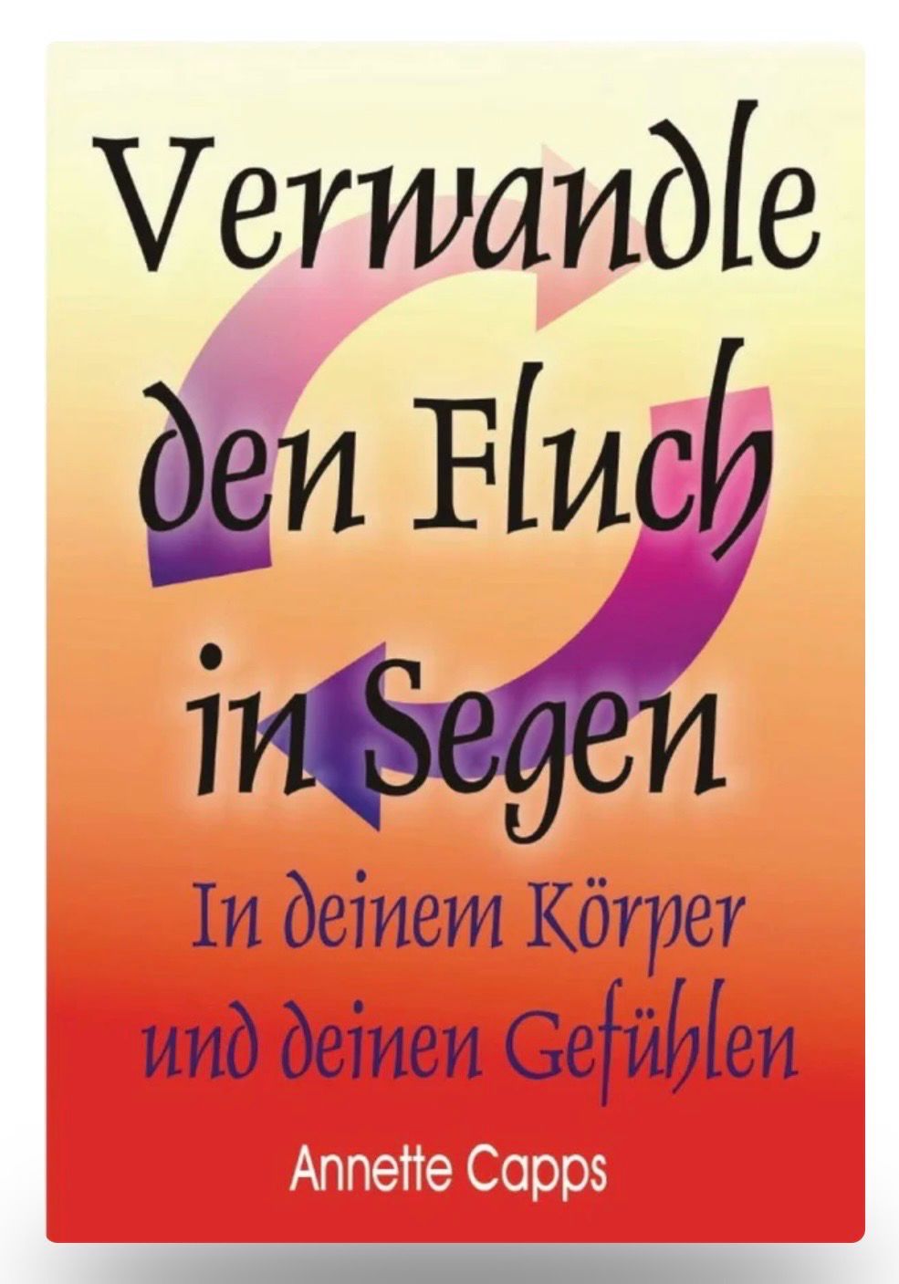 Verwandle den Fluch in Segen