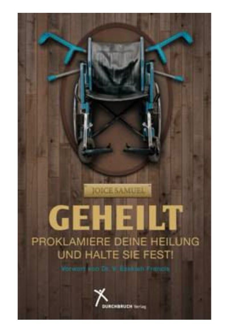Geheilt - Proklamiere deine Heilung und halte sie fest