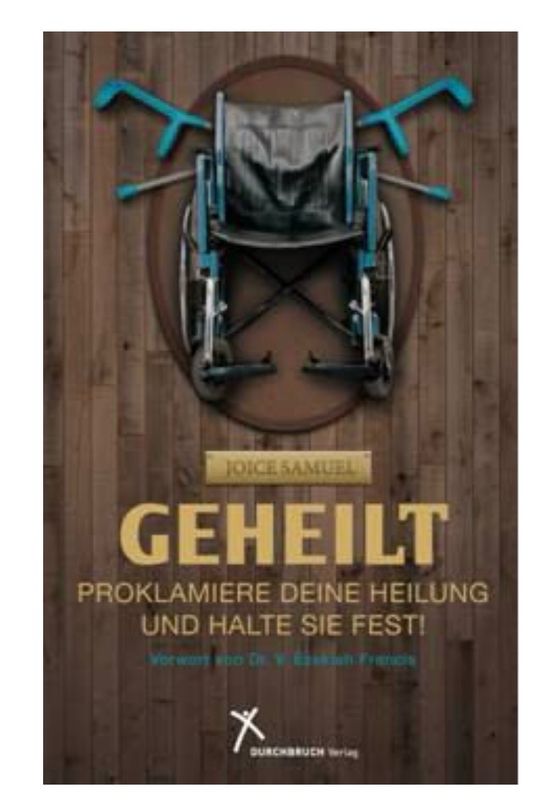 Geheilt - Proklamiere deine Heilung und halte sie fest Geheilt - Proklamiere deine Heilung und halte sie fest