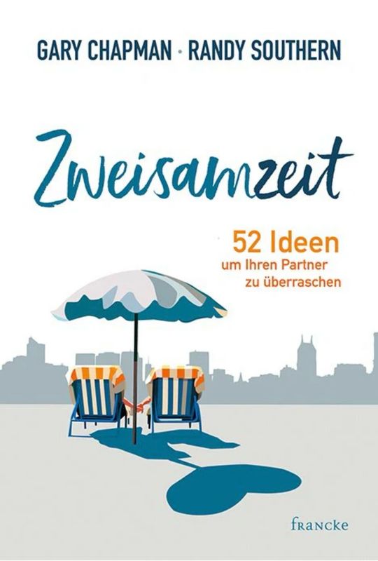 Zweisamzeit - 52 Ideen um ihren Partner zu überraschen Zweisamzeit - 52 Ideen um ihren Partner zu überraschen