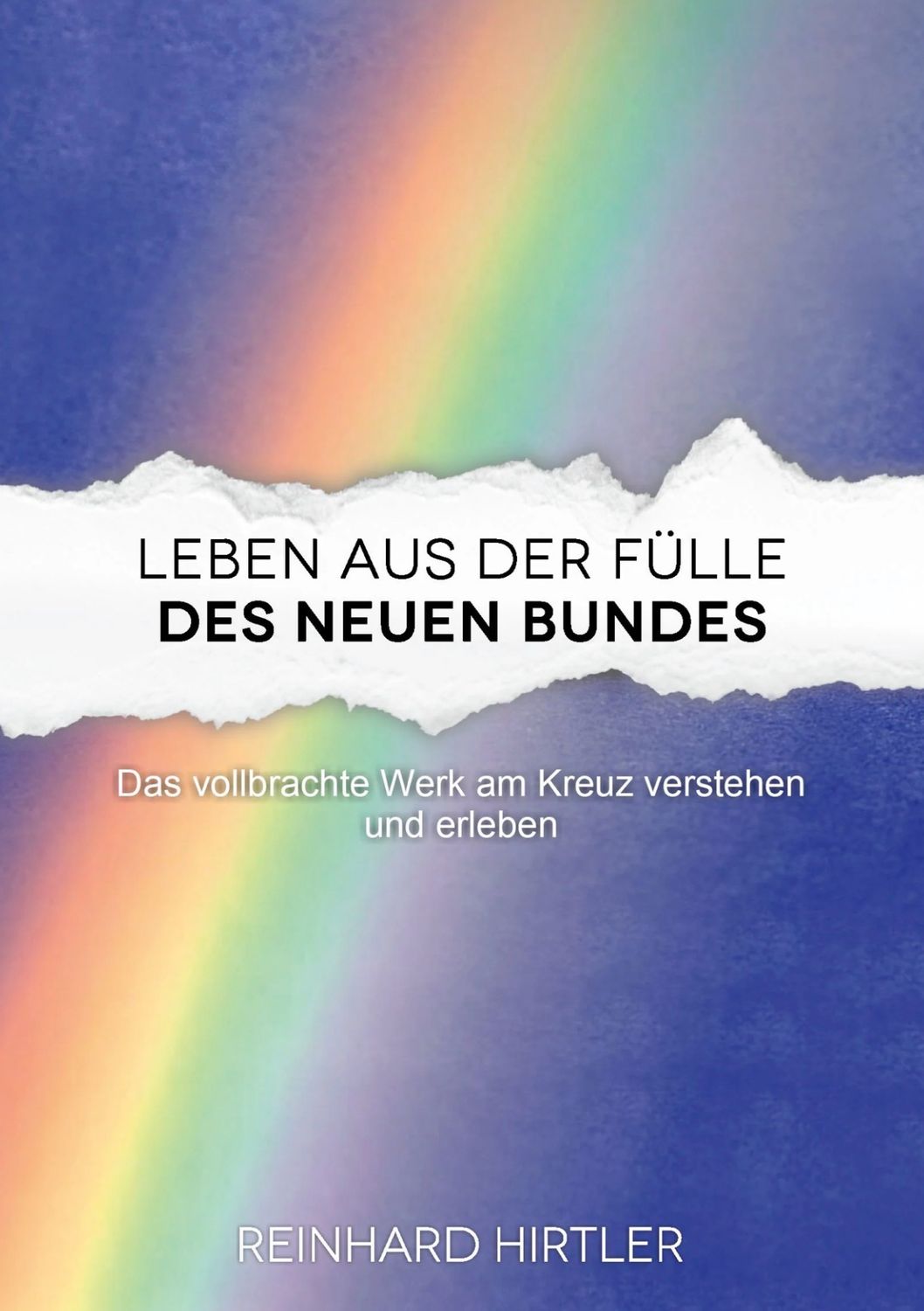Leben aus der Fülle des Neuen Bundes Leben aus der Fülle des Neuen Bundes