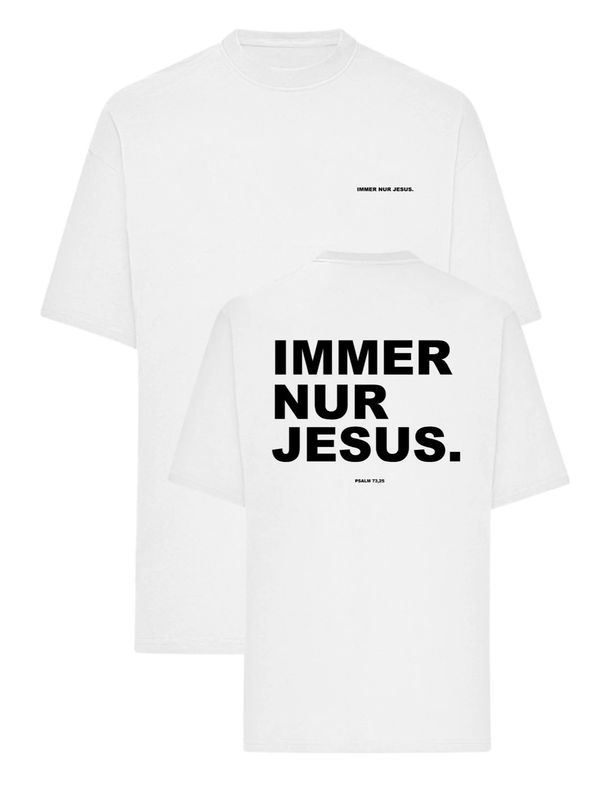 Shirt - IMMER NUR JESUS / Gr. XS Oversize