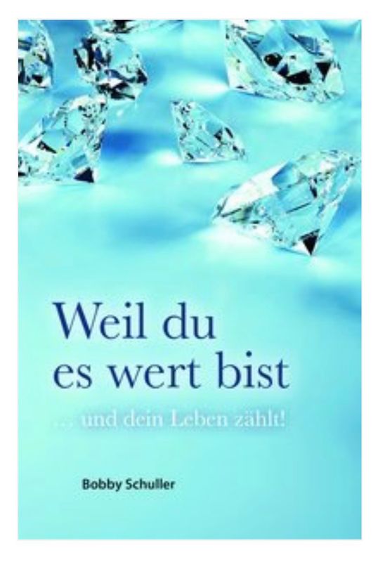 Weil du es wert bist - und dein Leben zählt