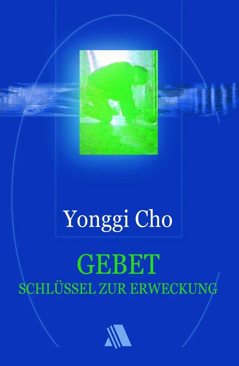 Gebet - Schlüssel zur Erweckung