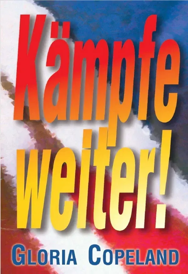 Kämpfe weiter!