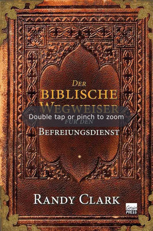 Der biblische Wegweiser für den Befreiungsdienst