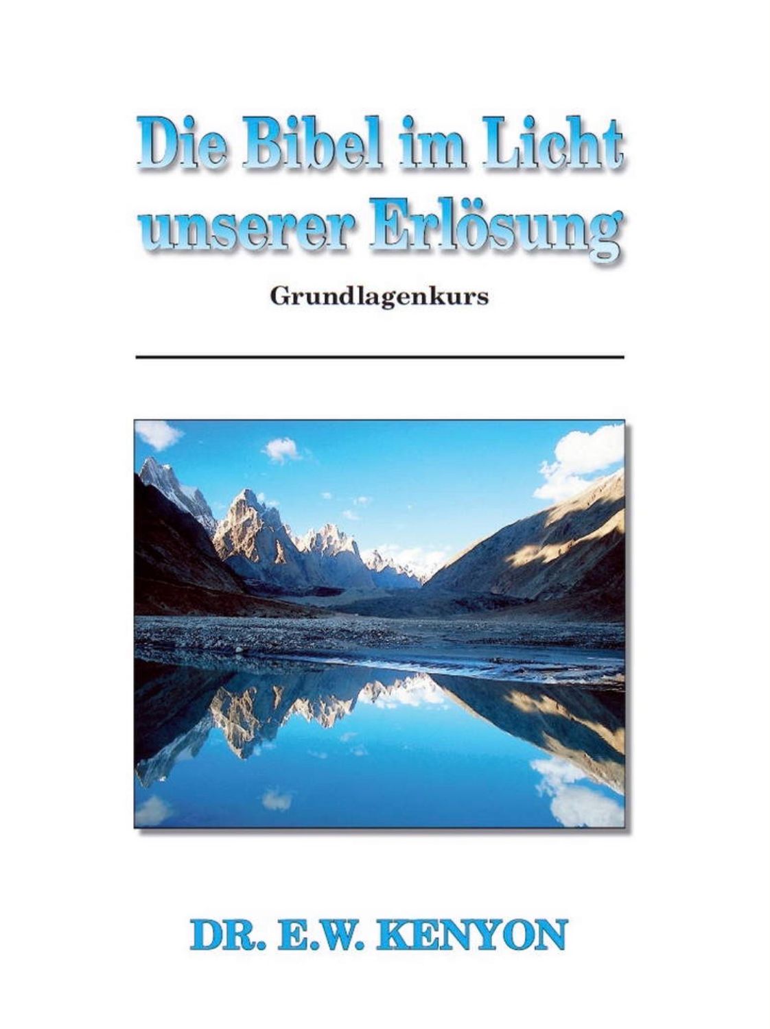 Die Bibel im Licht unserer Erlösung
