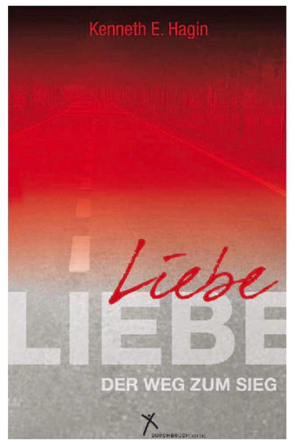Liebe - der Weg zum Sieg