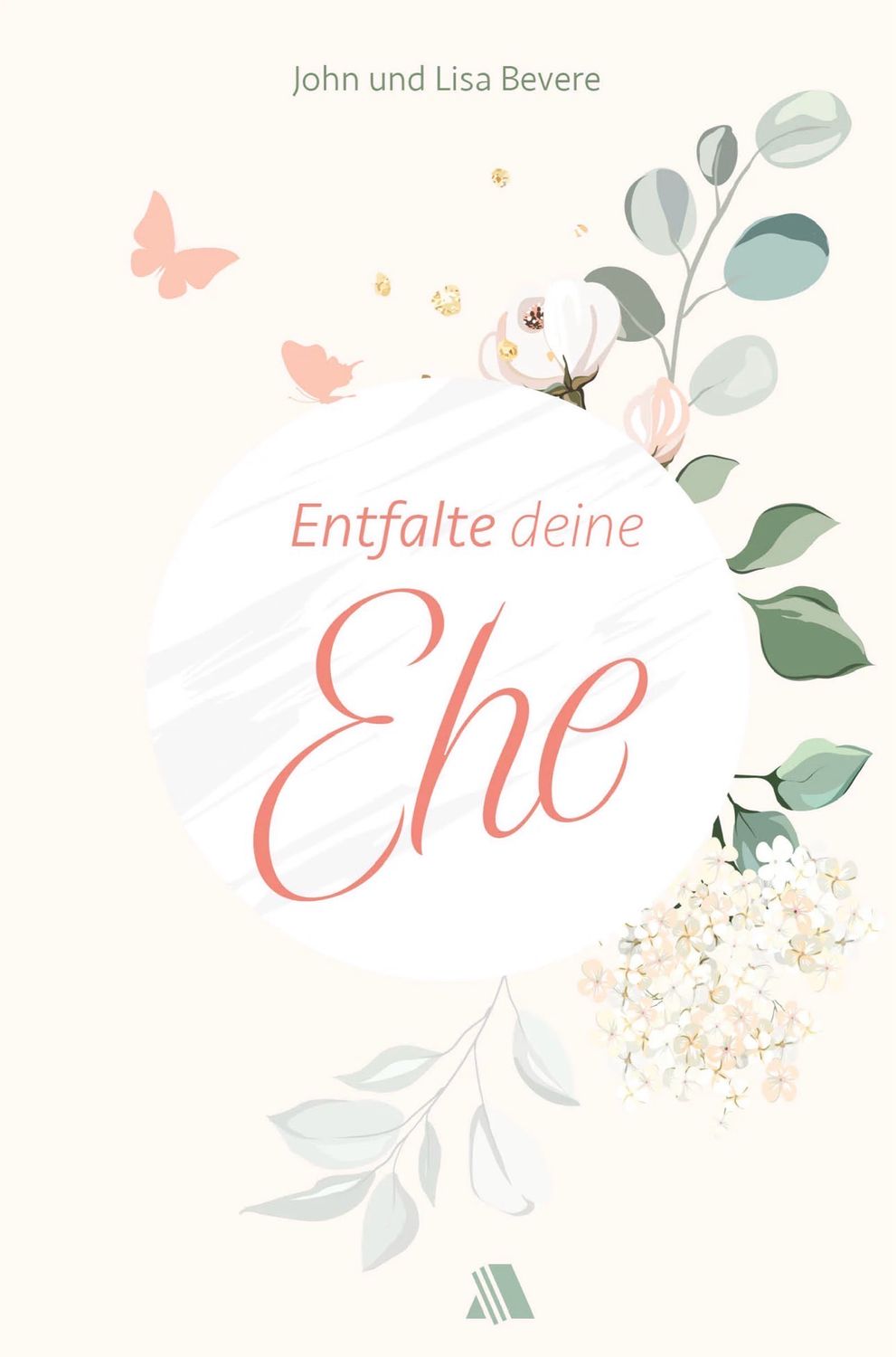 Entfalte deine Ehe Entfalte deine Ehe