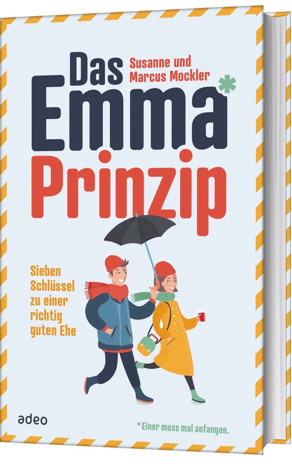 Das Emma*-Prinzip- Sieben Schlüssel zu einer richtig guten Ehe Das Emma*-Prinzip- Sieben Schlüssel zu einer richtig guten Ehe