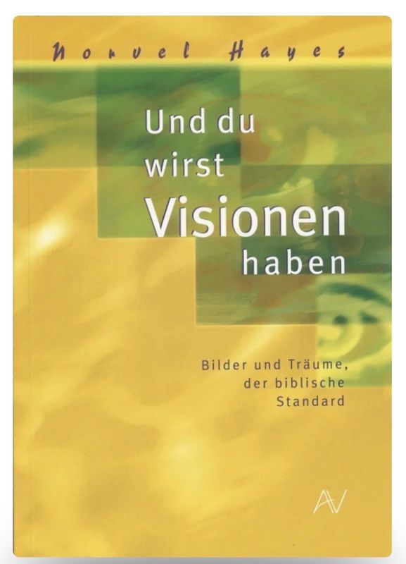 Und du wirst Visionen haben Und du wirst Visionen haben