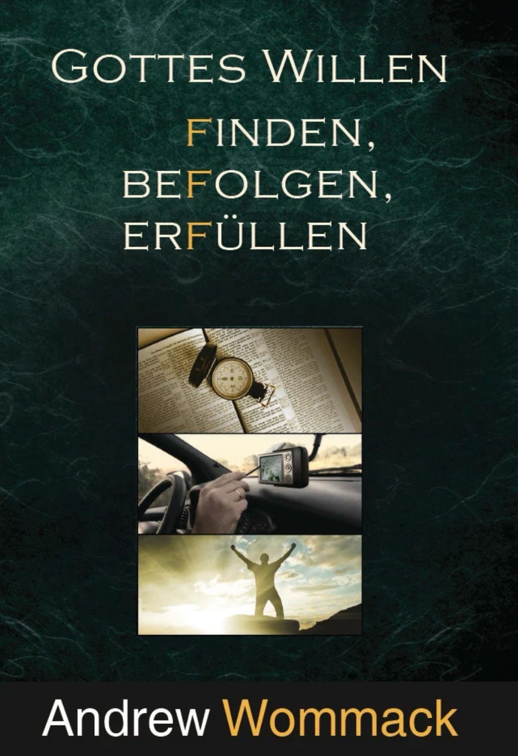 Gottes Willen finden, befolgen, erfüllen Gottes Willen finden, befolgen, erfüllen
