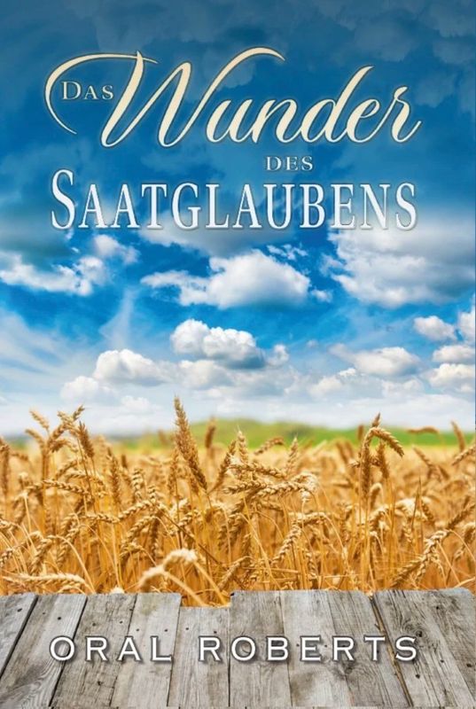 Das Wunder des Saatglaubens