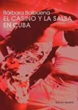 El Casino y la Salsa en Cuba (Spanisch)