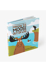 Making The Moose Out Of Life Children&#39;s Book