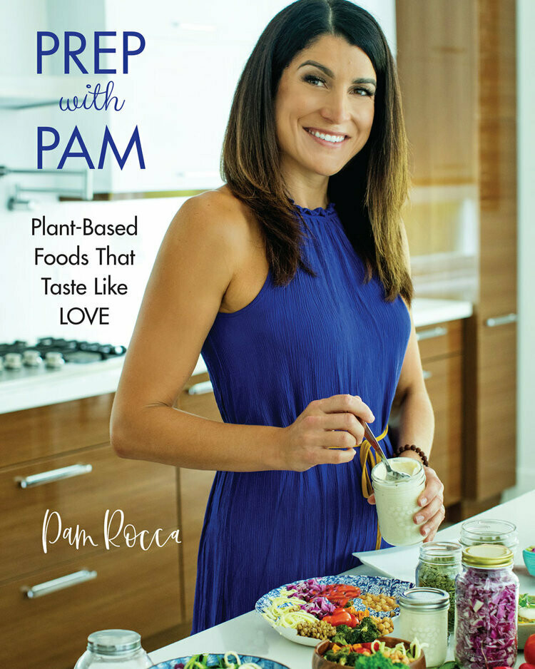 Prep with Pam - Plant Based Meals that Taste Like Love