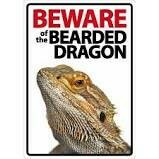 Beware Of The Bearded Dragon Plastic Sign
